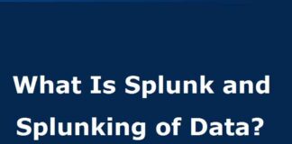 What Is Splunk and Splunking of Data?