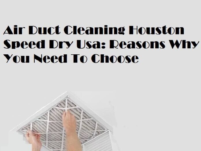 air duct cleaning Houston speed dry USA