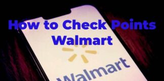 How to Check Points Walmart: Follow All the Essential Tips