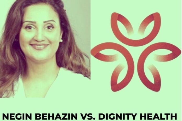 Photo of Negin Behazin vs. Dignity Health